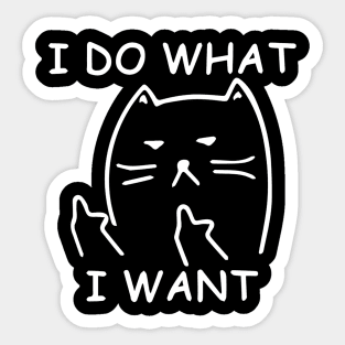 I do what I want with my cat shirt Sticker